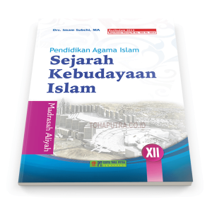 Sejarah Kebudayaan Islam XII (Kelas 3 Madrasah Aliyah)