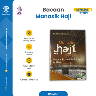 Manasik Haji Menurut Petunjuk Al-Qur'an dan Al-Hadits