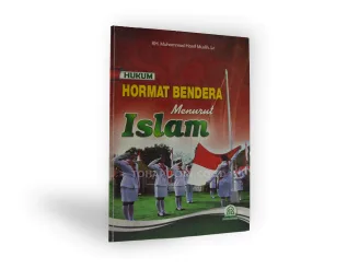 Hukum Hormat Bendera Menurut Islam